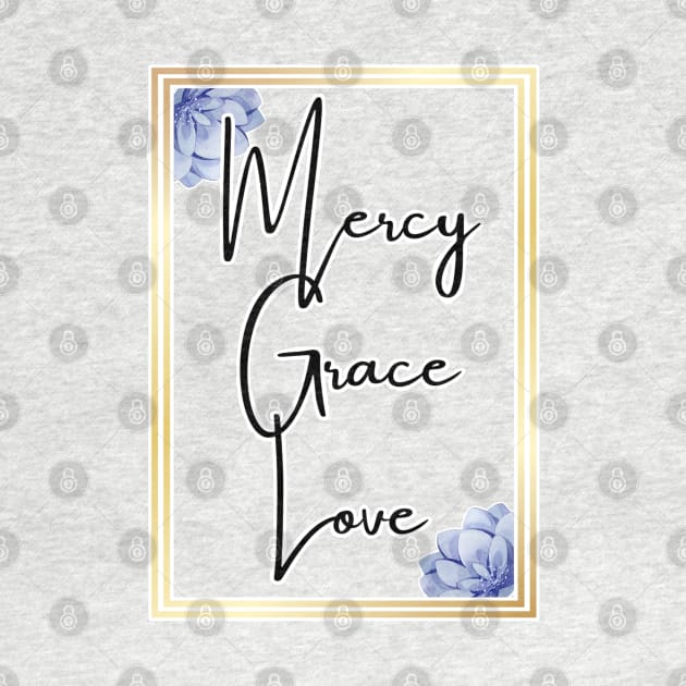 Women's Mercy Grace Love by FamilyCurios